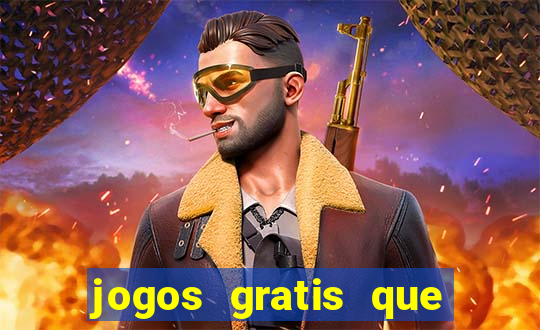 jogos gratis que realmente ganha dinheiro